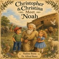 Christopher & Christina Meet Noah: The Biggest Boat You've Ever Seen (Christopher & Christina's Time Machine) B0HB7MQSKP Book Cover
