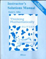 Instructor's Solutions Manual for THINKING MATHEMATICALLY by Blitzer 0131752081 Book Cover
