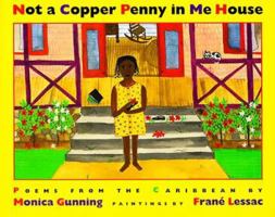 Not a Copper Penny in Me House: Poems from the Caribbean 1563977931 Book Cover