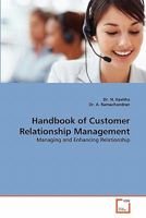 Handbook of Customer Relationship Management: Managing and Enhancing Relationship 3639355482 Book Cover