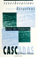 Reverberations: Across the Shimmering Cascadas (S U N Y Series in Feminist Philosphy) 0791418987 Book Cover