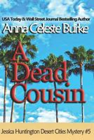 A Dead Cousin Jessica Huntington Desert Cities Mystery #5 1723817546 Book Cover