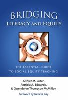 Bridging Literacy and Equity: The Essential Guide to Social Equity Teaching 0807753475 Book Cover