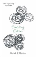 Swirling Eddies : The Beginning Scribbles 1982255757 Book Cover