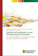 Gestão da Qualidade e suas Ferramentas de Controle: Um estudo baseado na integração à cadeia de suprimentos de manutenção 6139651549 Book Cover