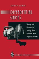 Differential Games: Theory and Methods for Solving Game Problems with Singular Surfaces 1447120671 Book Cover