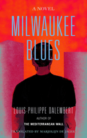 Milwaukee Blues: A Novel 1639640096 Book Cover