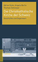 Die Christkatholische Kirche Der Schweiz: Geschichte Und Gegenwart 3290183238 Book Cover