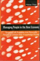 Managing People in the New Economy: Targeted HR Practices That Persuade People to Unlock Their Knowledge Power (Response Books) 0761998365 Book Cover