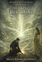 The City of Restraint B0H2K3Q7PD Book Cover