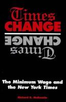 Times Change: The Minimum Wage and the New York Times 093648876X Book Cover