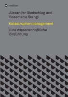 Katastrophenmanagement: Eine wissenschaftliche Einführung 3347179307 Book Cover