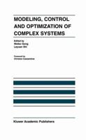 Modeling, Control and Optimization of Complex Systems: In Honor of Professor Yu-Chi Ho 1461354110 Book Cover