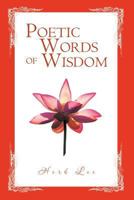 Poetic Words of Wisdom 1479711608 Book Cover