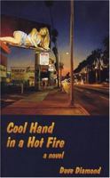 Cool Hand in a Hot Fire 1564744388 Book Cover