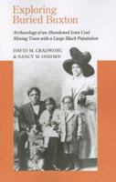 Exploring Buried Buxton: Archaeology of an Abandoned Iowa Coal Mining Town With a Large Black Population (Iowa Heritage Collection) 081380244X Book Cover