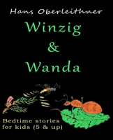Winzig & Wanda: Bedtime stories for kids B09TN45M3H Book Cover