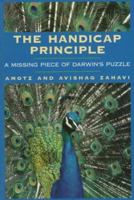 The Handicap Principle: A Missing Piece of Darwin's Puzzle 0195100352 Book Cover