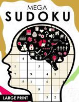 Mega Sudoku: Easy, Medium to Hard Level Puzzles for Adult Sulution Inside 1535431911 Book Cover
