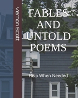 FABLES AND UNTOLD POEMS: Help When Needed B0FK2J25LJ Book Cover