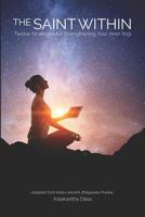 The Saint Within: Twelve Strategies for Strengthening Your Inner Yogi 1092681930 Book Cover