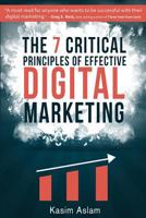 The 7 Critical Principles of Effective Digital Marketing 1542991005 Book Cover