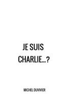 Je Suis Charlie... ? 1514356198 Book Cover
