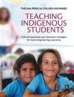 Teaching Indigenous Students: Practical and Effective Strategies for Helping Indigenous Students Achieve 1743316062 Book Cover