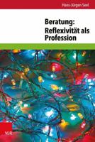 Beratung: Reflexivitat ALS Profession 3525403682 Book Cover