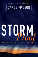 StormProof: Weathering Life’s Tough Times 1641232218 Book Cover