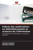 Indices des publications en bibliothéconomie et sciences de l'information (French Edition) 6206906302 Book Cover