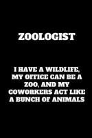 Zoologist Notebook: Funny Zoologist Gag Gift, Coworker Zoologist Journal, Funny Zoology Office Gift (6 x 9 Lined Notebook, 120 pages) 1078190607 Book Cover