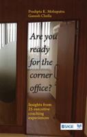 Are You Ready for the Corner Office?: Insights from 25 Executive Coaching Experiences 8132113721 Book Cover