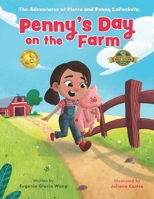 Penny's Day on the Farm: The Adventures of Pierre and Penny LePockets 1774822385 Book Cover