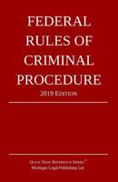 Federal Rules of Criminal Procedure; 2019 Edition 1640020470 Book Cover