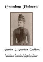 Grandma Pleiner's Austrian & American Cookbook 1440432872 Book Cover