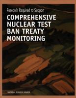 Research Required to Support Comprehensive Nuclear Test Ban Treaty Monitoring 0309058260 Book Cover
