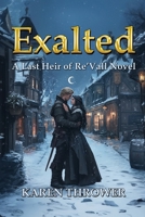 Exalted (A Last Heir of Re’Vall Novel) B0F6TMY4FN Book Cover