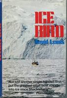 Ice Bird: The Classic Story of the First Single-Handed Voyage to Antarctica 0393031853 Book Cover