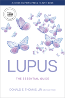 Lupus: The Essential Guide (A Johns Hopkins Press Health Book) 1421455935 Book Cover