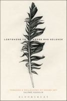 Listening to Noise and Silence: Towards a Philosophy of Sound Art 1441162070 Book Cover