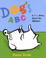 Dog's ABC: A Silly Story about the Alphabet 0525468374 Book Cover