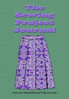 The Sewing Project Journal 1941502504 Book Cover