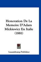 Honoration De La Memoire D'Adam Mickiewicz En Italie (1881) 1148316574 Book Cover
