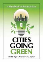Cities Going Green: A Handbook of Best Practices 0786459689 Book Cover