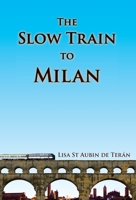 The Slow Train to Milan 0140069542 Book Cover