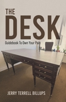The Desk: Guidebook to own your pain B0F2MBH69Z Book Cover