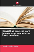 Conselhos práticos para jovens empreendedores camaronenses (Portuguese Edition) 6630328302 Book Cover