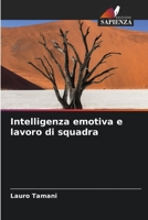 Intelligenza emotiva e lavoro di squadra 6205330075 Book Cover