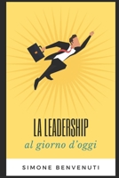 La Leadership al giorno d'oggi (Italian Edition) B0DHGY39TC Book Cover